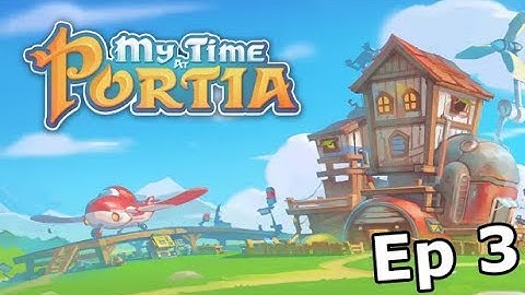TOOL UPGRADES! - My Time at Portia (3)