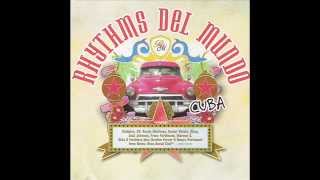 Rhythms Del Mundo - Cuba - One Step Too Far - 2006 chords