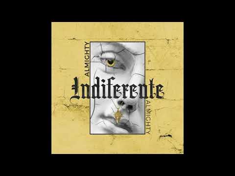 Almighty - Indiferente