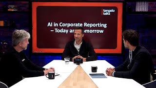 Tangelo Talks: AI in Corporate Reporting – Today &amp; Tomorrow