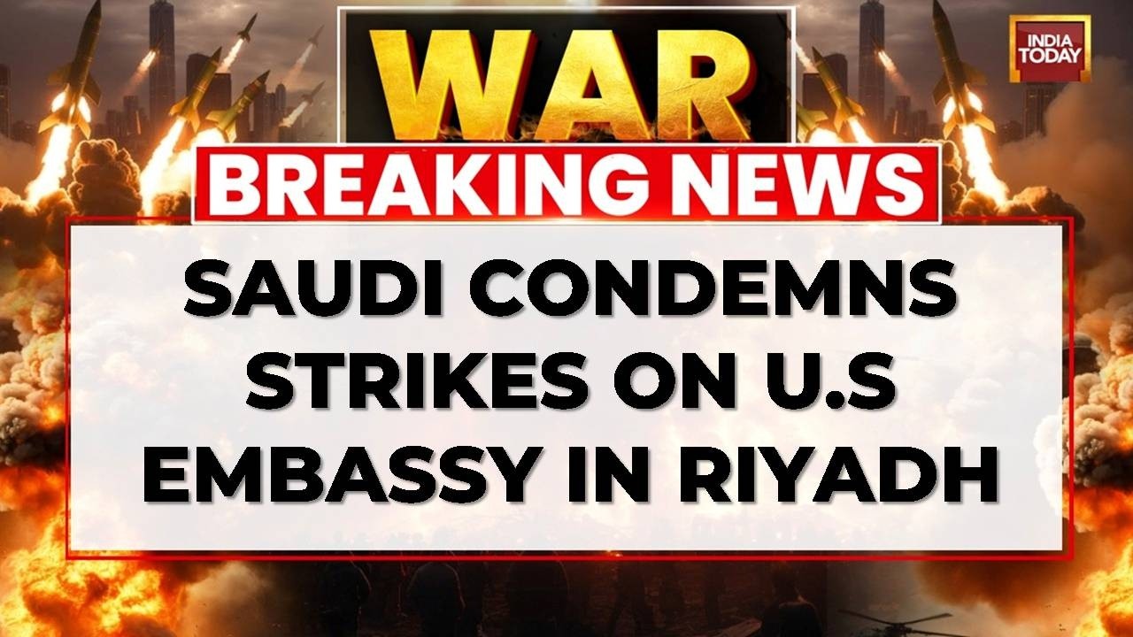 Breaking: Saudi Arabia Condemns Iranian Attack On US Embassy In Riyadh; Embassies Shut Across Gulf