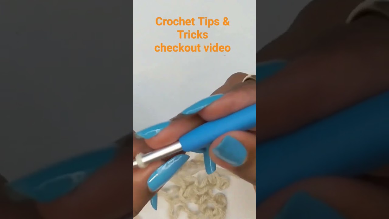 Crochet Tips & Tricks 