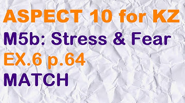 ASPECT 10 for Kaz M5b  Ex.6 p.64  MATCH
