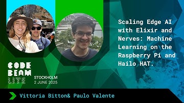 Scaling Edge AI with Elixir and Nerves - Vittoria Bitton & Paulo Valente | Code BEAM Lite STO 2025