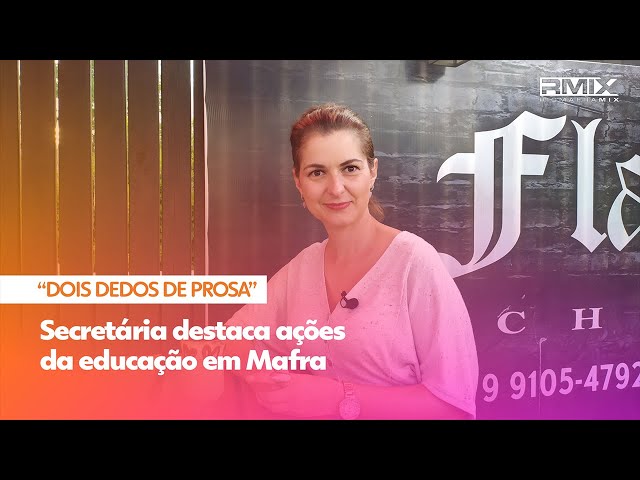 Secretária destaca ações da educação em Mafra