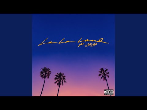 La La Land (feat. YG)