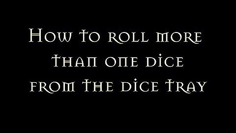 How to roll more than one dice or custom dice in Fantasy Grounds