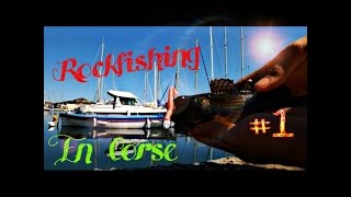 Pêche en rockfishing en Corse #1