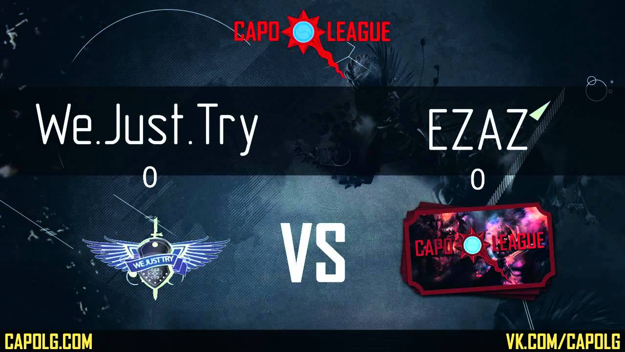 We.Just.Try против EZAZ| комментирует addass | Capo League #2 плей-офф
