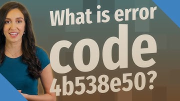 What is error code 4b538e50?