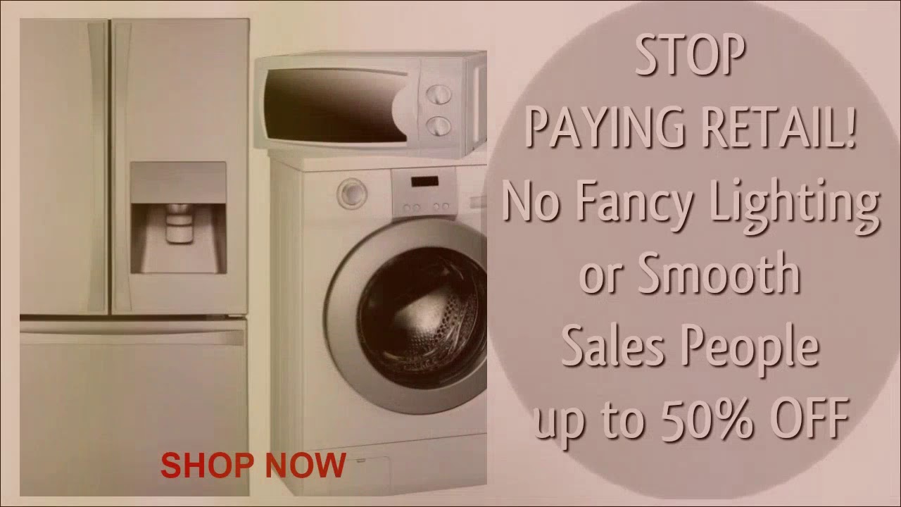 Appliance Sale Discounted Appliances Don't Let This Deal Go YouTube