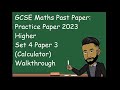 GCSE Maths Practice Paper 2023 Higher Set 4 Paper 3 (Calculator) Walkthrough