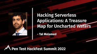 Hacking Serverless Applications:A Treasure Map for Uncharted Waters