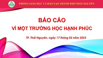 BÁO CÁO VÌ MỘT TRƯỜNG HỌC HẠNH PHÚC