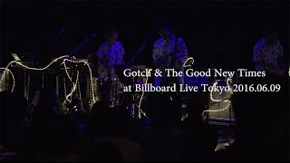 Gotch「Good New Times」at Billboard Live TOKYO / Gotch and The Good New Times