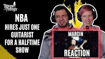 Marcin - when NBA hires one guitarist - REACTION by Songs and Thongs