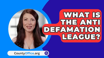 What Is The Anti Defamation League? - CountyOffice.org
