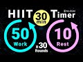 30-Minute HIIT Timer: 50s Work / 10s Rest - 30 Rounds (No BGM)