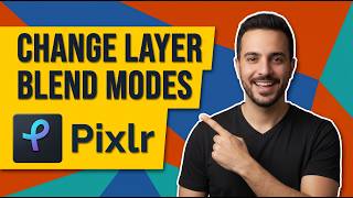 How To Change Layer Blend Modes In Pixlr (Easy Guide)
