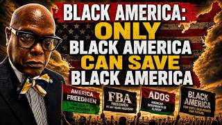 BLACK AMERICA: ONLY BLACK AMERICA CAN SAVE BLACK AMERICA