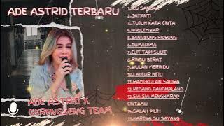 TEU SANGKA, TUJUH KATA CINTA ADE ASTRID FULL ALBUM LAGU BAJIDOR VIRAL TERPOPULER