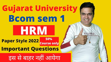 Bcom sem 1 HRM Paper Style 2022 & IMP Questions | B.com sem 1 Paper Style 2022 | Gujarat University