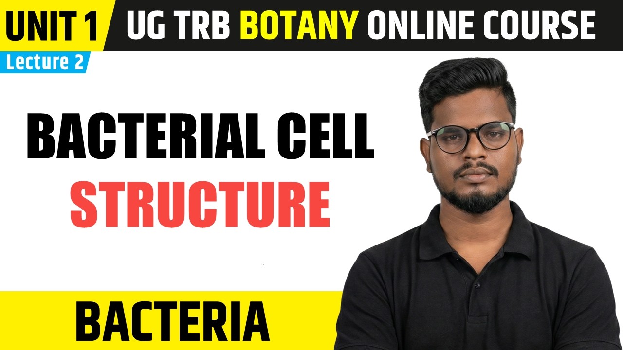 Bacterial Cell Structure | Bacteria in Tamil (2) | UG TRB Botany Course