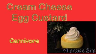 Cream Cheese Egg Custard (Carnivore)