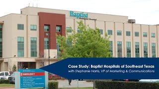 Case Study: Baptist Hospitals of Southeast Texas