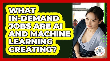 What In-demand Jobs Are AI And Machine Learning Creating? - Job Success Network