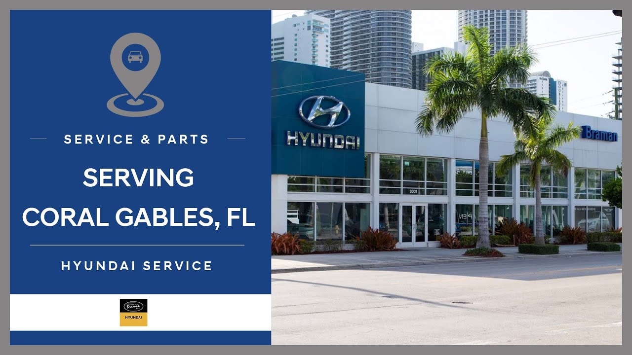 Hyundai Service Near Coral Gables, FL // Braman Hyundai YouTube