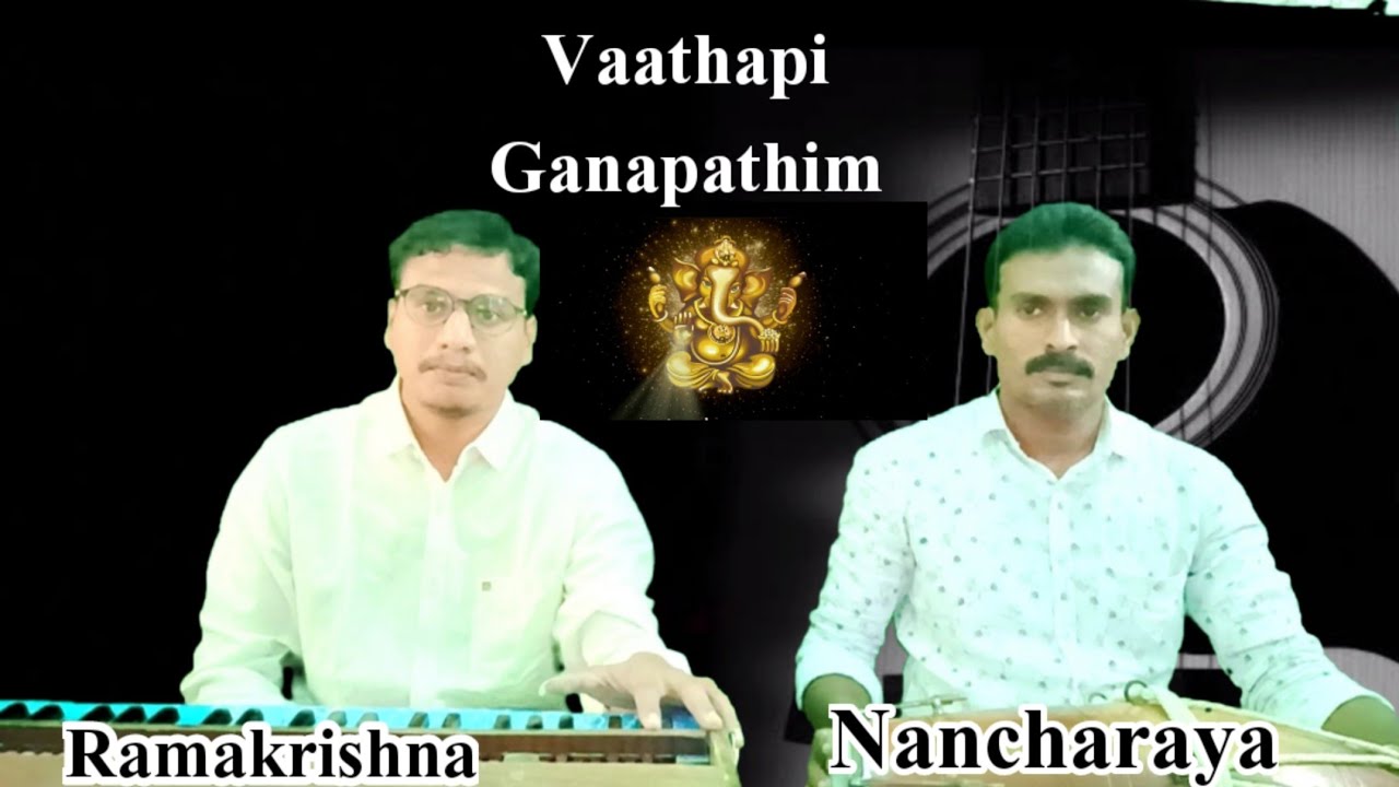 Vathapi Ganapathim bajeham  playing by Harmonium M.Ramakrishna | Dolak .V. Nancharayya