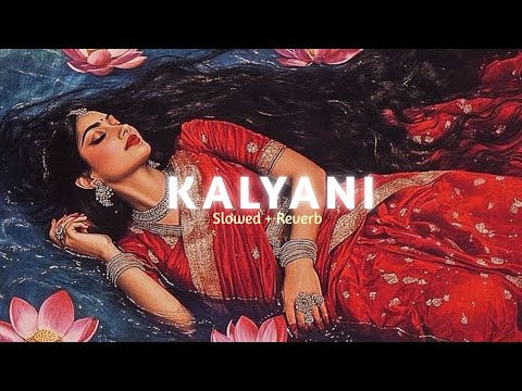 KALYANI SLOWED REVERB 