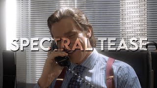 Spectral Tease | American Psycho | Patrick Bateman | Edit Resimi