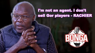 Bonga Futaa Ep 2. I'm not an agent. I don't sell Gor players - AMBROSE RACHIER