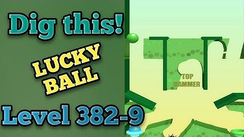 Dig this! Lucky ball level 382-9 Gameplay walkthrough Solution