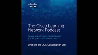 Cracking the CCIE Collaboration Lab