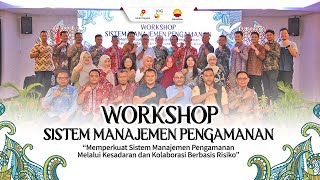 WORKSHOP SISTEM MANAJEMEN PENGAMANAN PETROCHINA INTERNATIONAL JABUNG LTD. TAHUN 2025