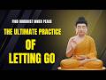 Find Your Buddhist Inner Peace: The Ultimate Practice of Letting Go