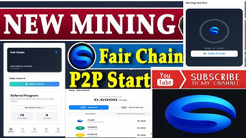 Fair chain Mining ⛏️ Project/ Early Stage Fast join P2P Start/Token Swap/How Create Account 