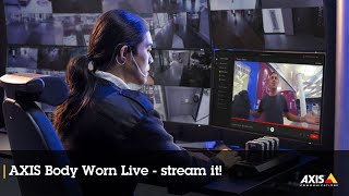 AXIS Body Worn Live - stream it