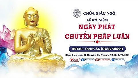 Lễ kỷ niệm ngày đức Phật chuyển pháp luân tại chùa Giác Ngộ