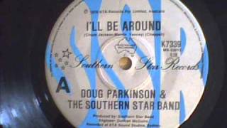 Video thumbnail of "DOUG PARKINSON - I`LL BE AROUND"