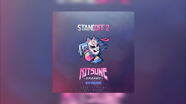 Kitsune Dreams - 0.32.0 (New Year 2025 OST) STANDOFF 2