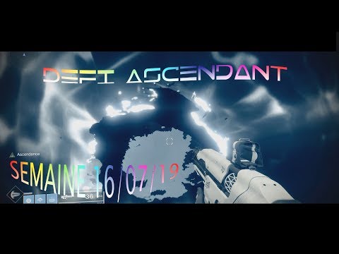 DESTINY 2 DEFI ASCENDANT SEMAINE DU 16/07/19 ( ermitage de l'augure )