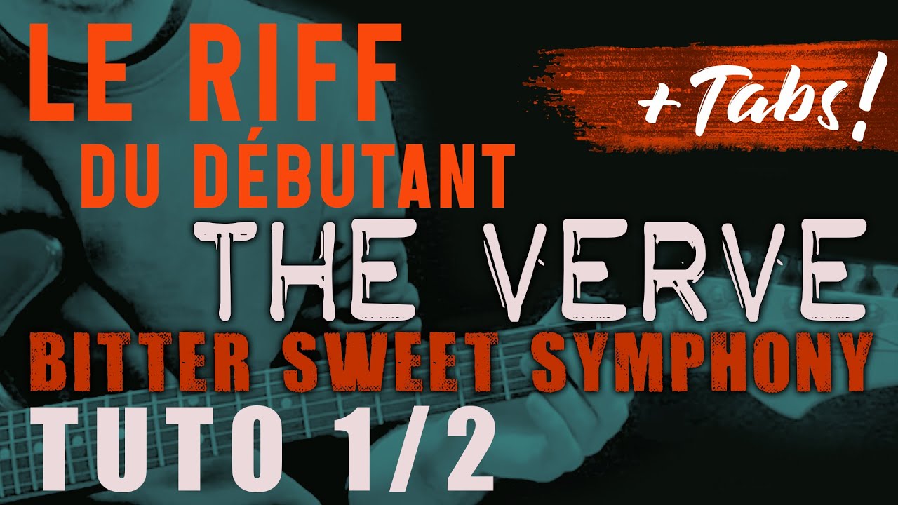 THE VERVE_BITTER SWEET SYMPHONY à la GUITARE + TABLATURE 1/2 - YouTube