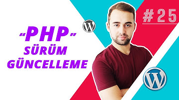 Wordpress PHP Güncelleme, PHP Sürüm Güncelleme