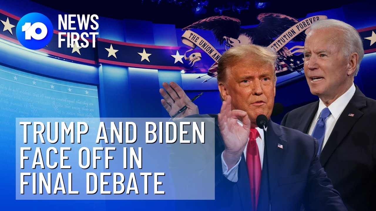 Trump - Biden Face Off In Final Presidential Debate | 10 News First ...