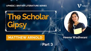 The Scholar Gipsy by Matthew Arnold-Part III | NET | SET | UPHESC | Heena Wadhwani | Vallath