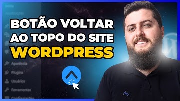 Como Criar Botão VOLTAR AO TOPO no WordPress [Passo a Passo Fácil]